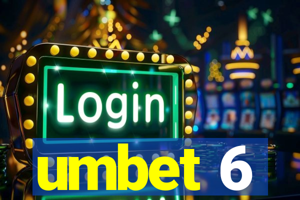 umbet 6